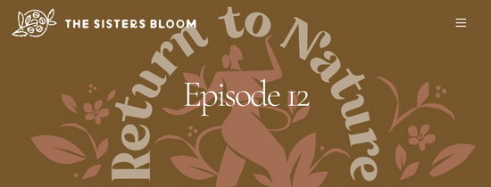 The Sisters Bloom Return to Nature podcast logo